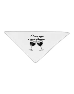 At My Age I Need Glasses - Wine Distressed Adult 19&#x22; Square Bandana by TooLoud