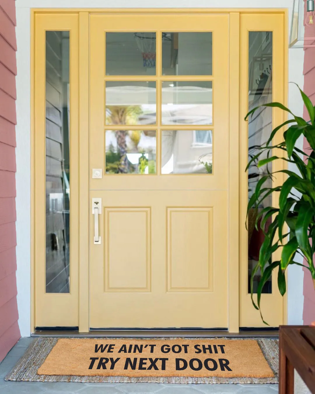 We Ain't Got Shit Try Next Door
